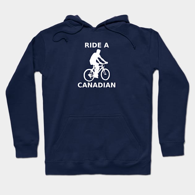 Ride a Canadian Hoodie by InletGoodsCo